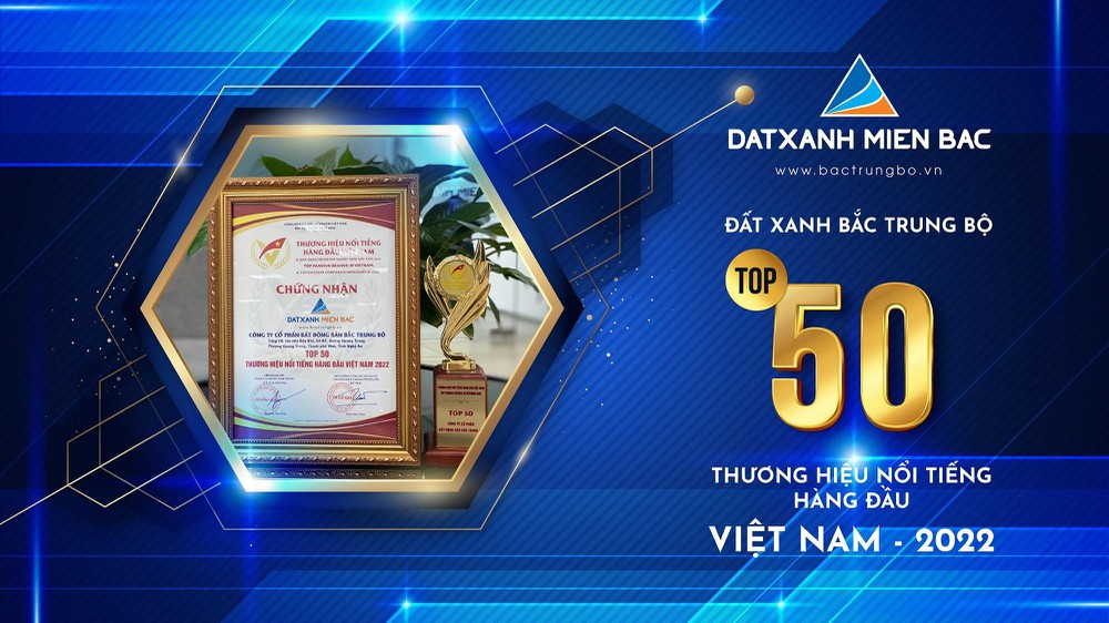 Đất Xanh Bắc Trung Bộ tiếp tục lọt Top 50 Thương hiệu nổi tiếng hàng đầu Việt Nam